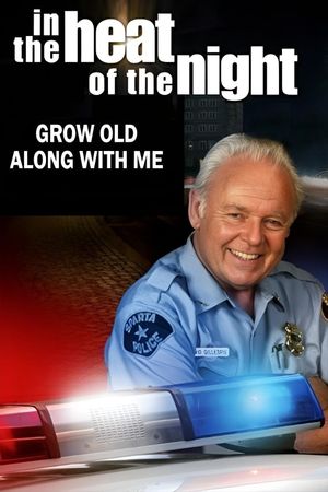 In the Heat of the Night: Grow Old Along with Me's poster