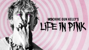 Machine Gun Kelly's Life in Pink's poster