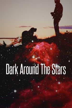 Dark Around the Stars's poster
