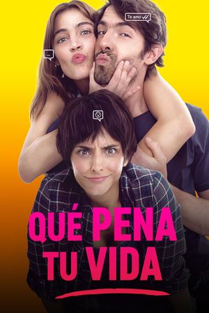 Que Pena Tu Vida's poster