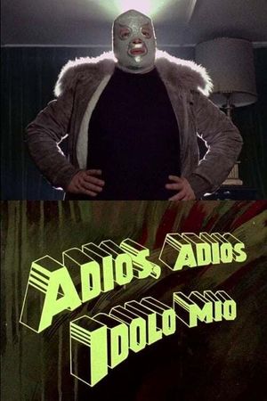 Adiós, adiós idolo mio's poster