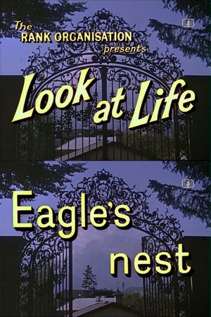 Look at Life: Eagle's Nest's poster