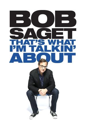 Bob Saget: That's What I'm Talking About's poster image