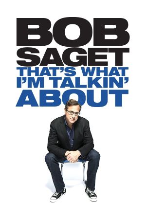 Bob Saget: That's What I'm Talking About's poster