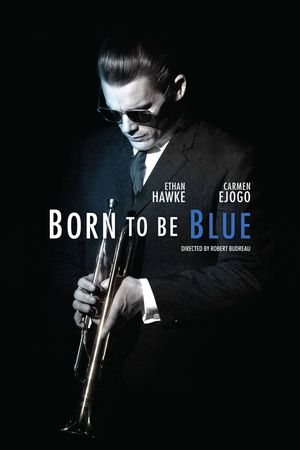 Born to Be Blue's poster