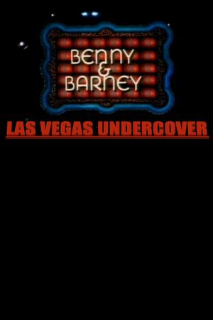 Benny & Barney: Las Vegas Undercover's poster