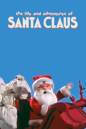 The Life & Adventures of Santa Claus's poster
