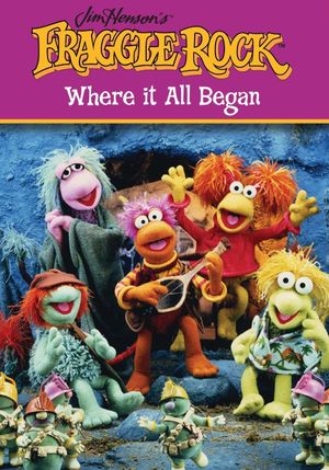 Fraggle Rock Where It All Began's poster