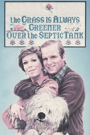 The Grass Is Always Greener Over the Septic Tank's poster