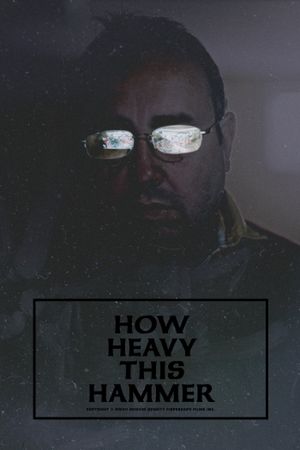 How Heavy This Hammer's poster