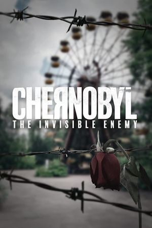 Chernobyl: The Invisible Enemy's poster