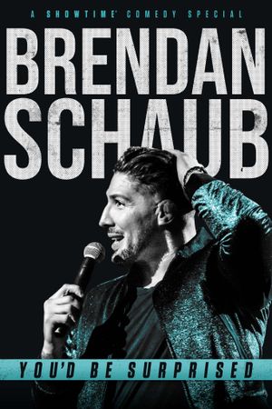 Brendan Schaub: You'd Be Surprised's poster