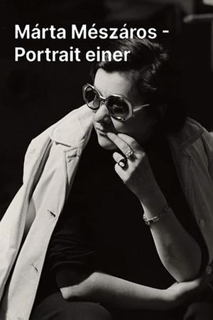 Marta Meszaros: Portrait of the Hungarian Filmmaker's poster