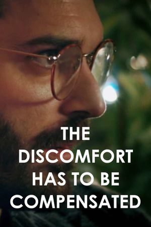 The Discomfort Has to Be Compensated's poster