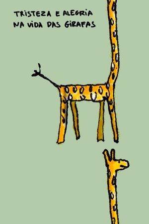 Sadness and Joy in the Life of Giraffes's poster image