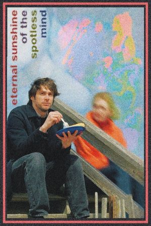 Eternal Sunshine of the Spotless Mind's poster