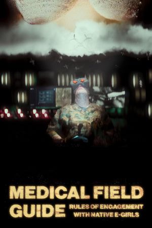 Medical Field Guide or Rules of engagement with native e-girls's poster
