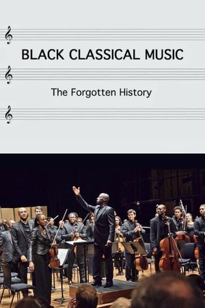 Black Classical Music: The Forgotten History's poster