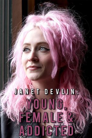 Janet Devlin: Young, Female & Addicted's poster