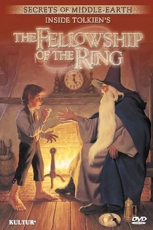 Secrets of Middle-Earth:  Inside Tolkien's The Fellowship of the Ring's poster