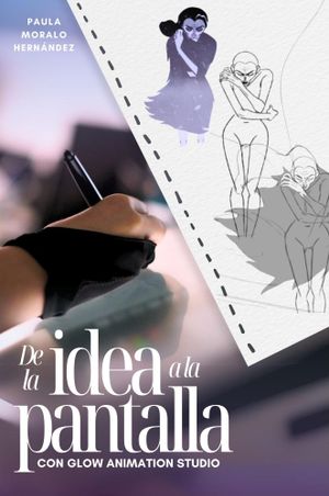 De la idea a la pantalla con Glow Animation Studio's poster