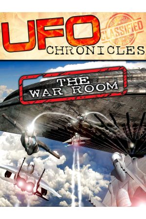 UFO CHRONICLES: The War Room's poster