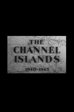 The Channel Islands 1940-1945's poster image