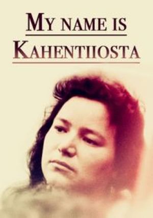 My Name Is Kahentiiosta's poster