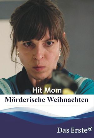 Hit Mom – Mörderische Weihnachten's poster