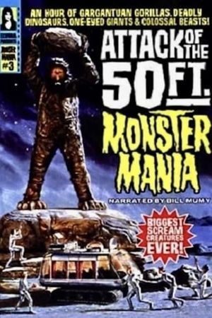 Attack of the 50 Foot Monster Mania's poster