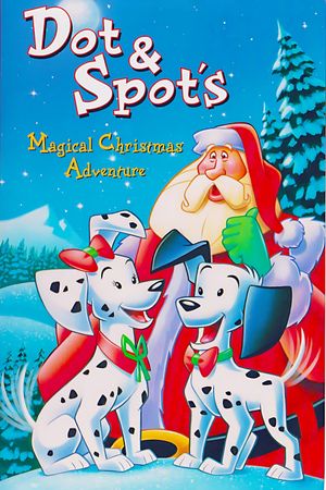 Dot & Spot's Magical Christmas Adventure's poster