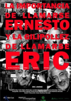 La importancia de llamarse Ernesto y la gilipollez de llamarse Eric's poster