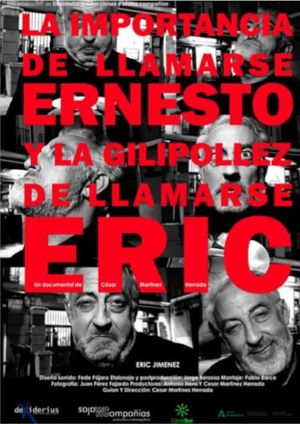 La importancia de llamarse Ernesto y la gilipollez de llamarse Eric's poster image