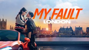 My Fault: London's poster