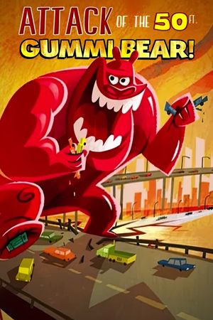 Attack of the 50-foot Gummi Bear's poster