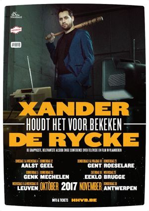 Xander De Rycke: Houdt Het Voor Bekeken 2016-2017's poster