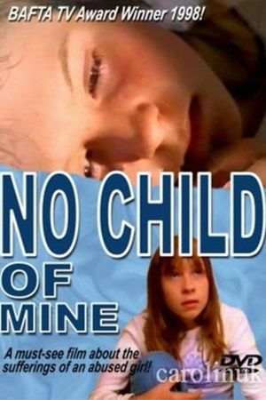 No Child of Mine's poster