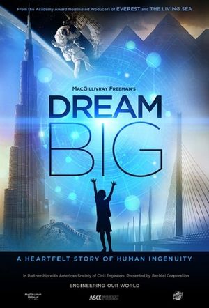 Dream Big: Engineering Our World's poster
