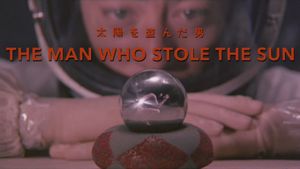 The Man Who Stole the Sun's poster