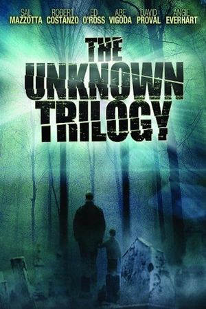 The Unknown Trilogy's poster