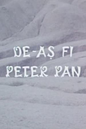 De-ași fi Peter Pan's poster