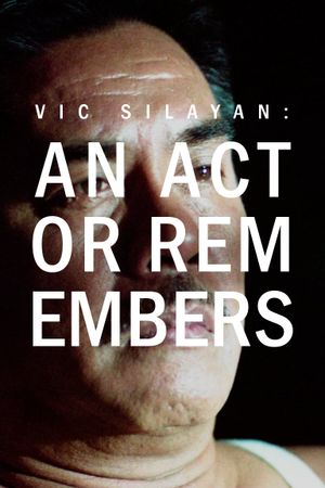 Vic Silayan: An Actor Remembers's poster