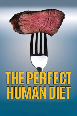The Perfect Human Diet's poster