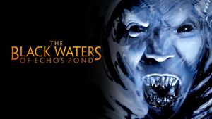 The Black Waters of Echo's Pond's poster