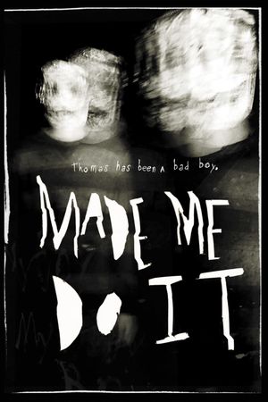 Made Me Do It's poster