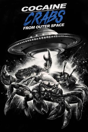 Cocaine Crabs from Outer Space's poster