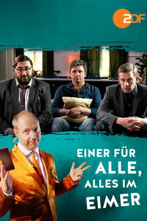 Einer für alle, alles im Eimer's poster