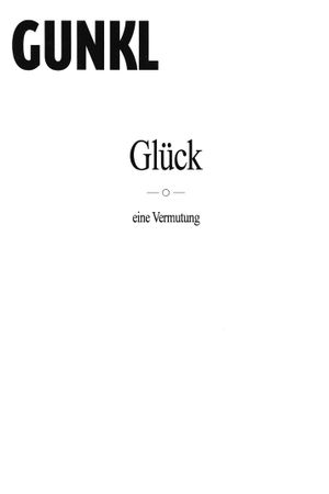 Gunkl: Glück - eine Vermutung's poster