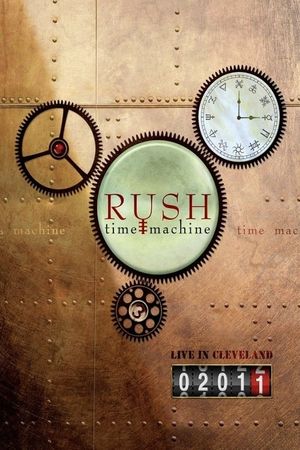 Rush: Time Machine 2011: Live in Cleveland's poster
