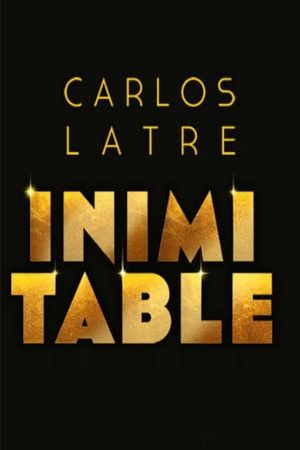 Carlos Latre: Inimitable's poster